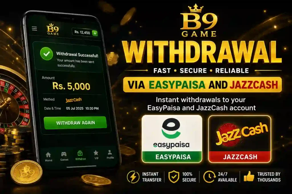 A promotional banner for B9 Game showing a smartphone with a successful Rs. 5,000 withdrawal, highlighting fast withdrawals via EasyPaisa and JazzCash with a black and gold gaming-themed background featuring casino chips, coins, and security icons.